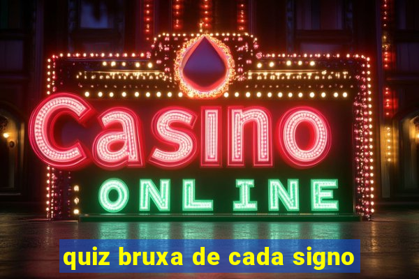 quiz bruxa de cada signo